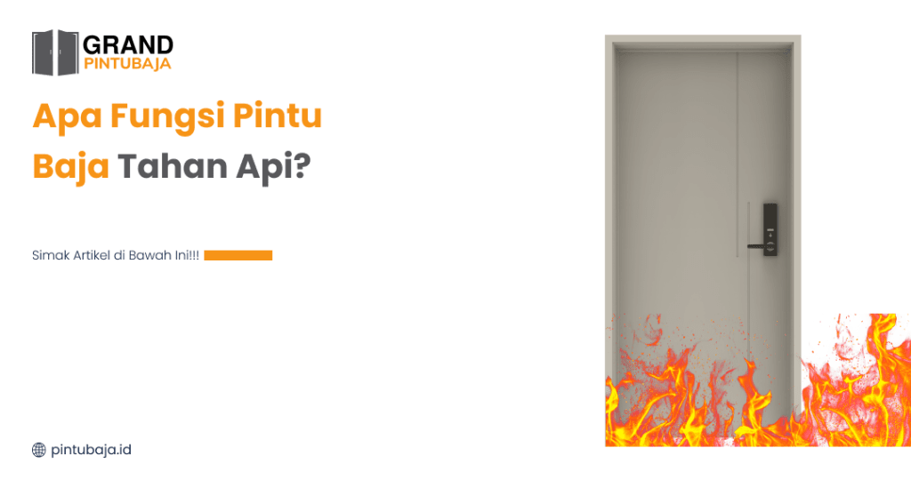 Apa Fungsi Pintu Baja Tahan Api