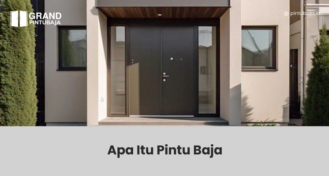 Apa Itu Pintu Baja