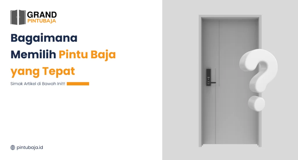 Bagaimana Memilih Pintu Baja yang Tepat