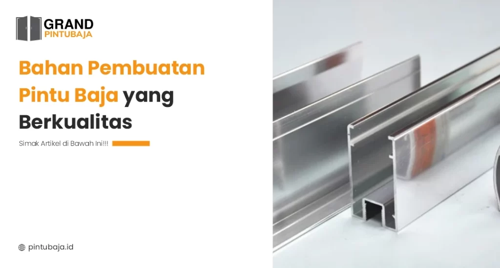 Bahan Pembuatan Pintu Baja yang Berkualitas