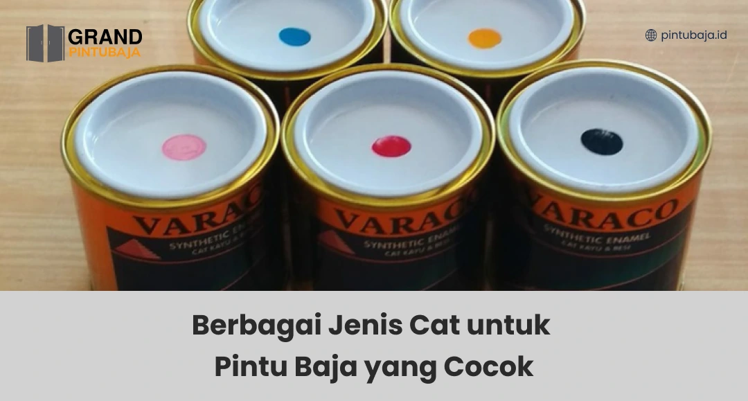 Berbagai Jenis Cat untuk Pintu Baja yang Cocok