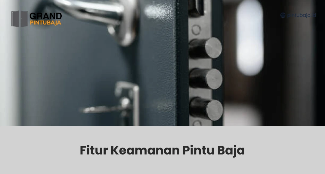 Fitur Keamanan Pintu Baja