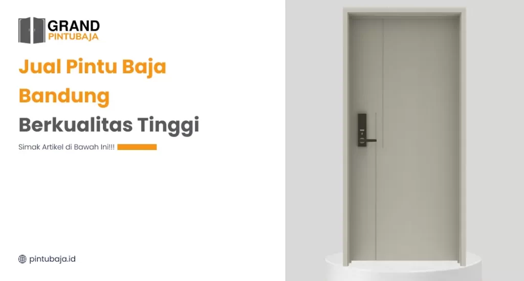 Jual Pintu Baja Bandung Berkualitas Tinggi