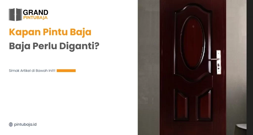 Kapan Pintu Baja Perlu Diganti