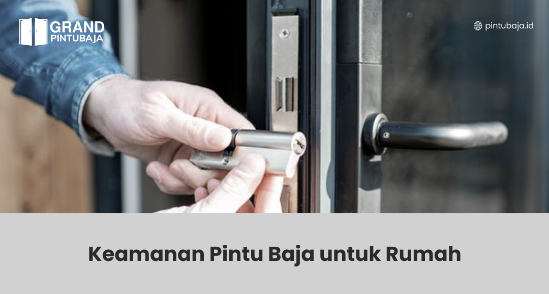 Keamanan Pintu Baja untuk Rumah