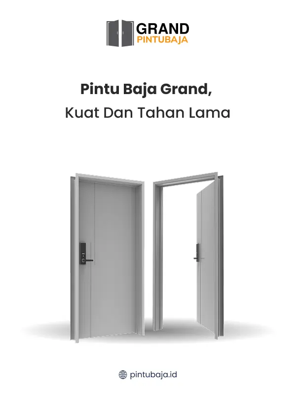 Pintu Baja Grand, Kuat Dan Tahan Lama