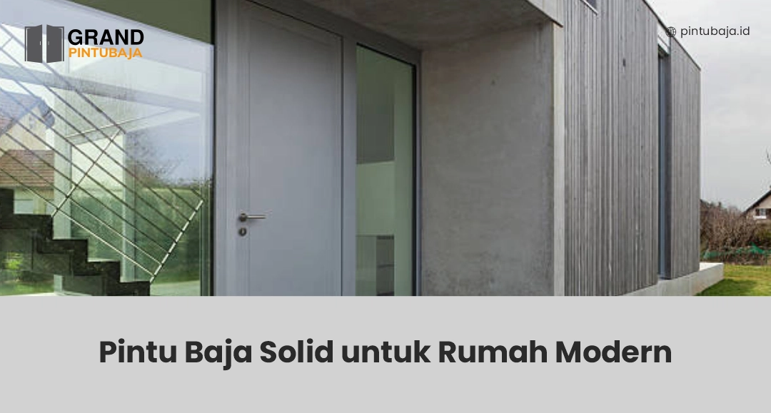 Pintu Baja Solid untuk Rumah Modern