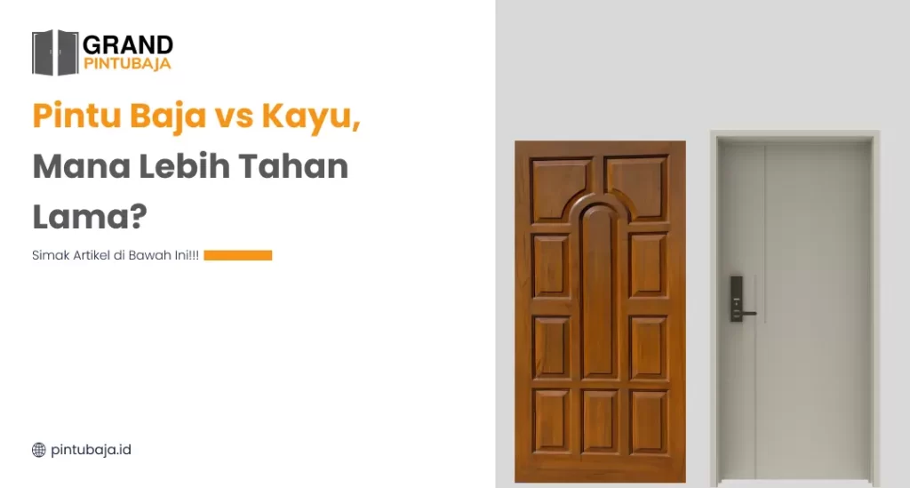 Pintu Baja vs Kayu, Mana Lebih Tahan Lama