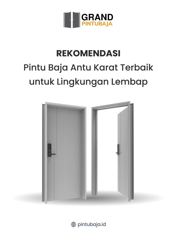 Rekomendasi Pintu Baja Anti Karat Terbaik untuk Lingkungan Lembap