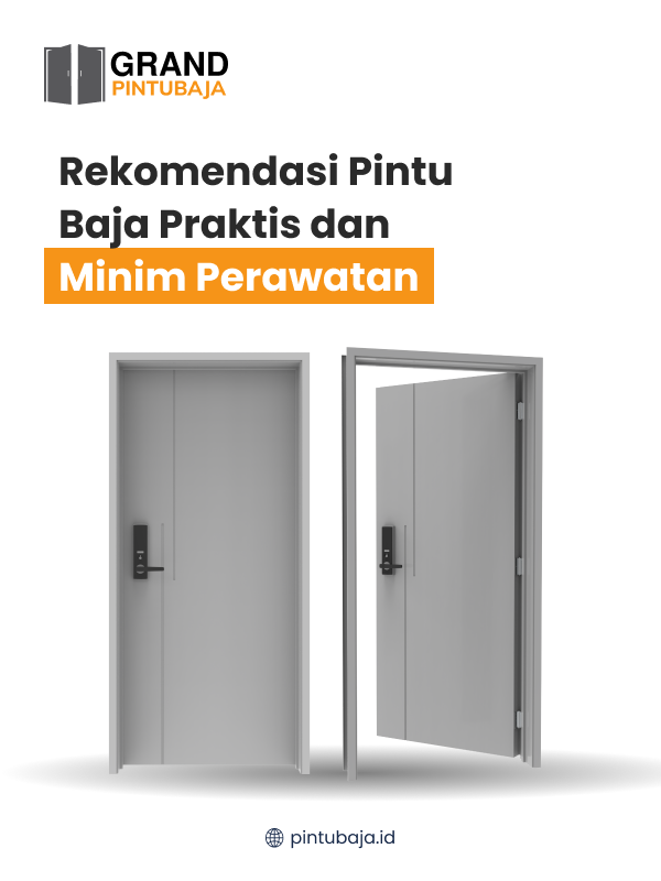 Rekomendasi Pintu Baja Praktis dan Minim Perawatan