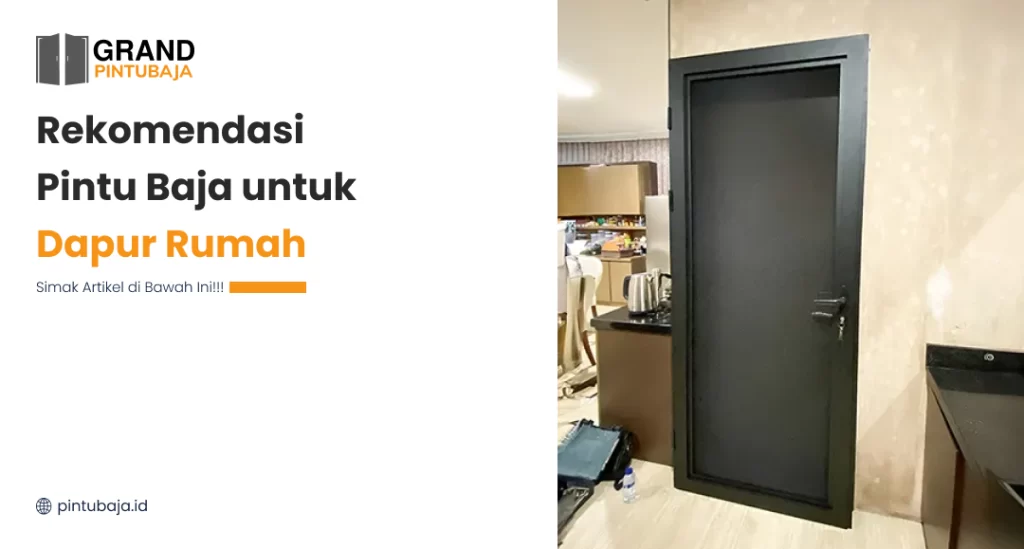 Rekomendasi Pintu Baja untuk Dapur Rumah