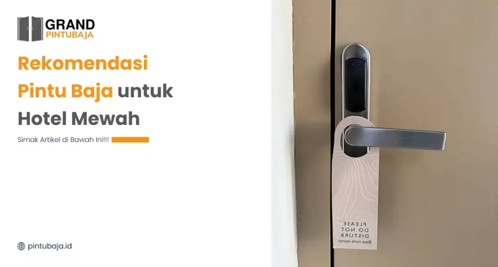 Rekomendasi Pintu Baja untuk Hotel Mewah