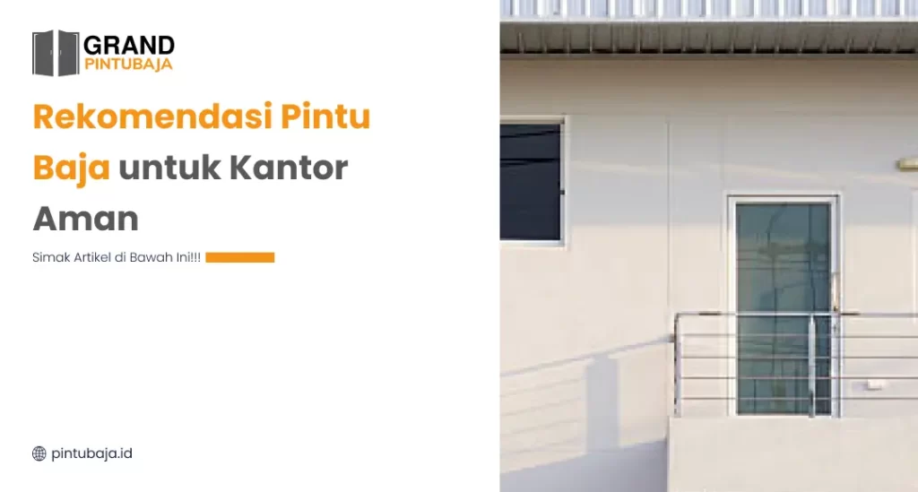 Rekomendasi Pintu Baja untuk Kantor Aman