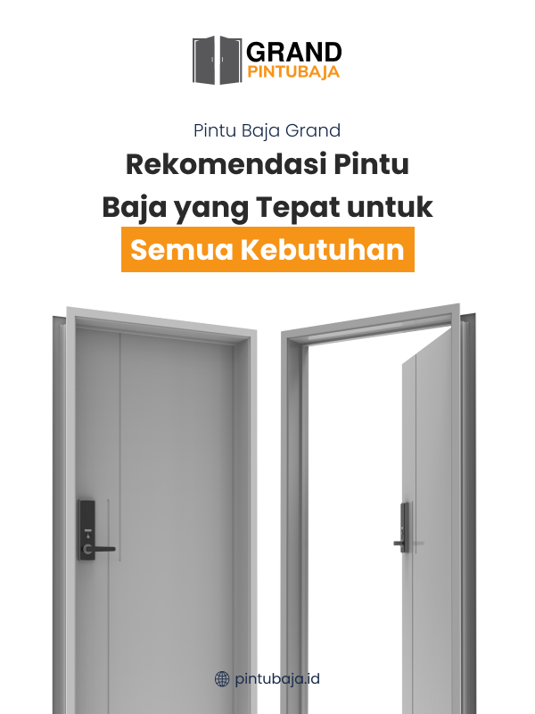 Rekomendasi Pintu Baja yang Tepat untuk Semua Kebutuhan
