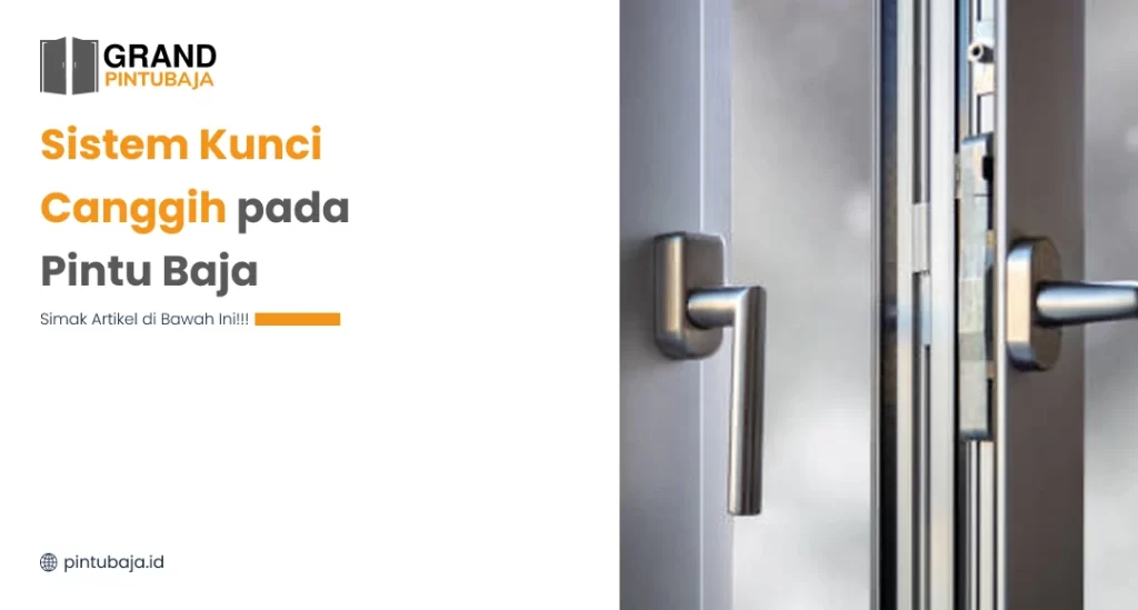 Sistem Kunci Canggih pada Pintu Baja