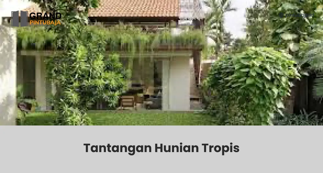 Tantangan Hunian Tropis