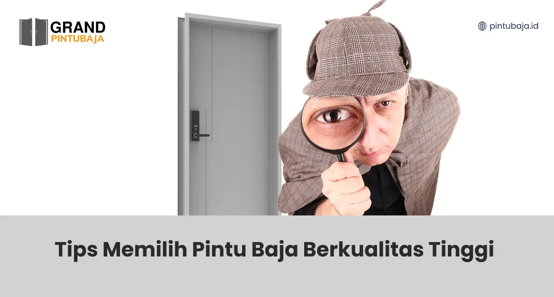 Tips Memilih Pintu Baja Berkualitas Tinggi