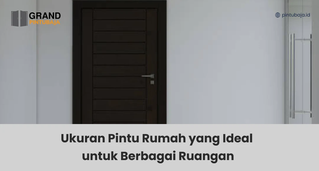 Ukuran Pintu Rumah yang Ideal untuk Berbagai Ruangan