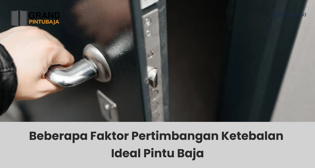 Beberapa Faktor Pertimbangan Ketebalan Ideal Pintu Baja