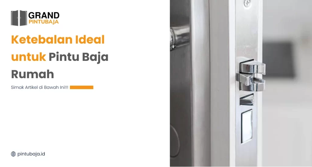 Ketebalan Ideal untuk Pintu Baja Rumah