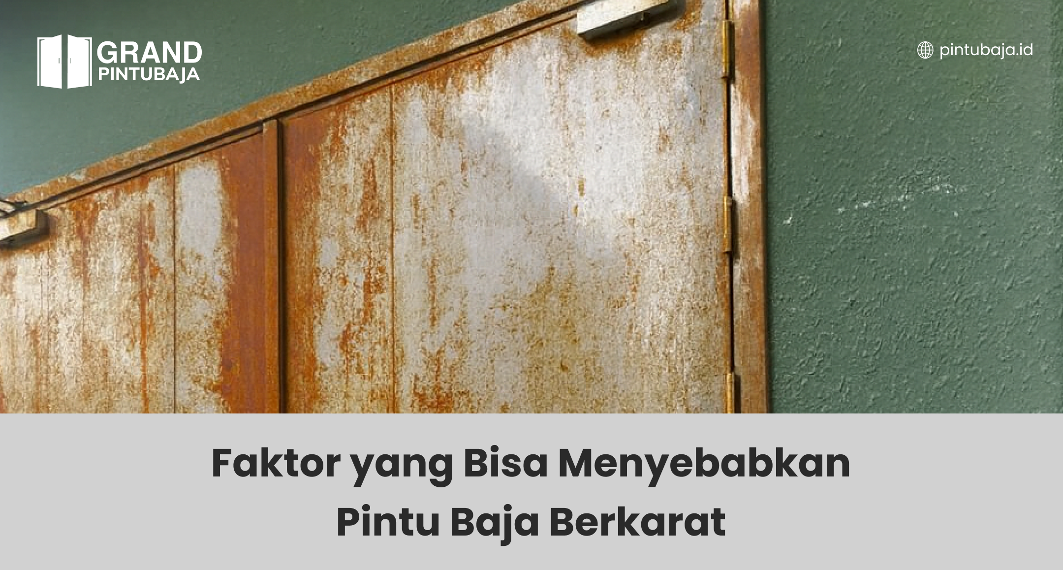 Faktor yang Bisa Menyebabkan Pintu Baja Berkarat