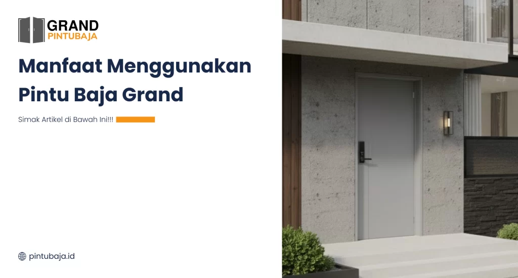 Manfaat Menggunakan Pintu Baja Grand