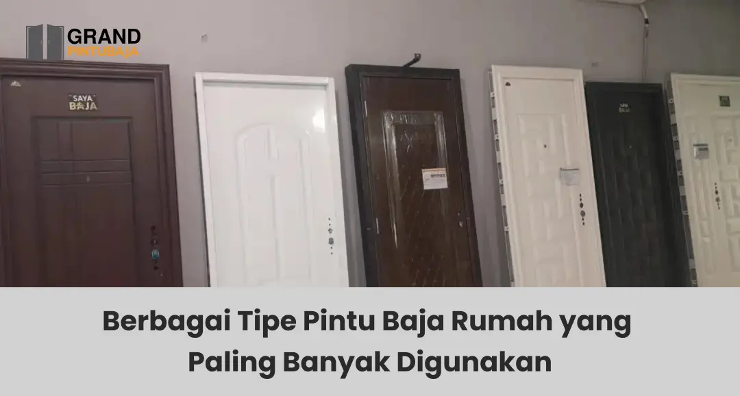 Berbagai Tipe Pintu Baja Rumah yang Paling Banyak Digunakan