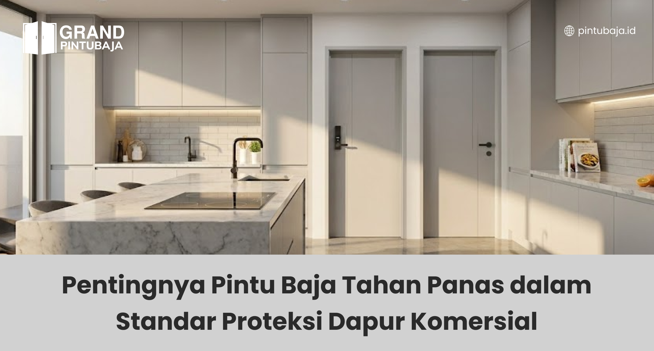 pentingnya_pintu_baja_tahan_panas_dalam_standar_proteksi_dapur_komersial