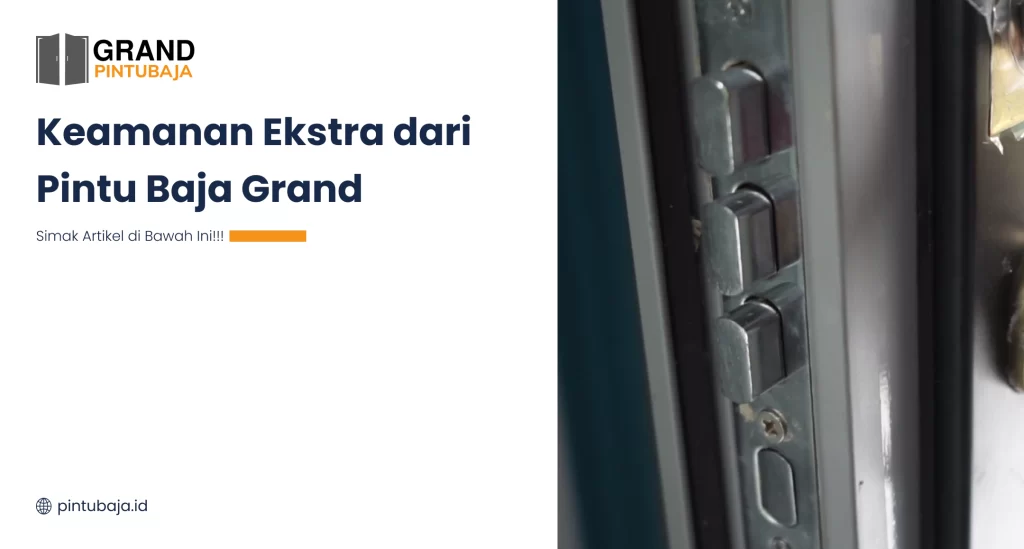 Keamanan Ekstra Dari Pintu Baja Grand