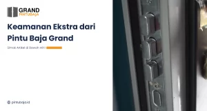Keamanan Ekstra Dari Pintu Baja Grand
