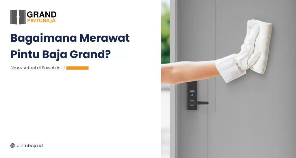 bagaimana_merawat_pintu_baja_grand_