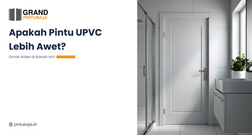 apakah_pintu_upvc_lebih_awet_