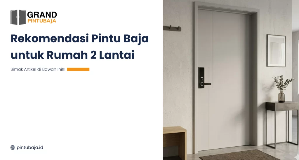 Rekomendasi Pintu Baja untuk Rumah 2 Lantai