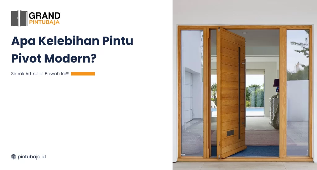 Apa Kelebihan Pintu Pivot