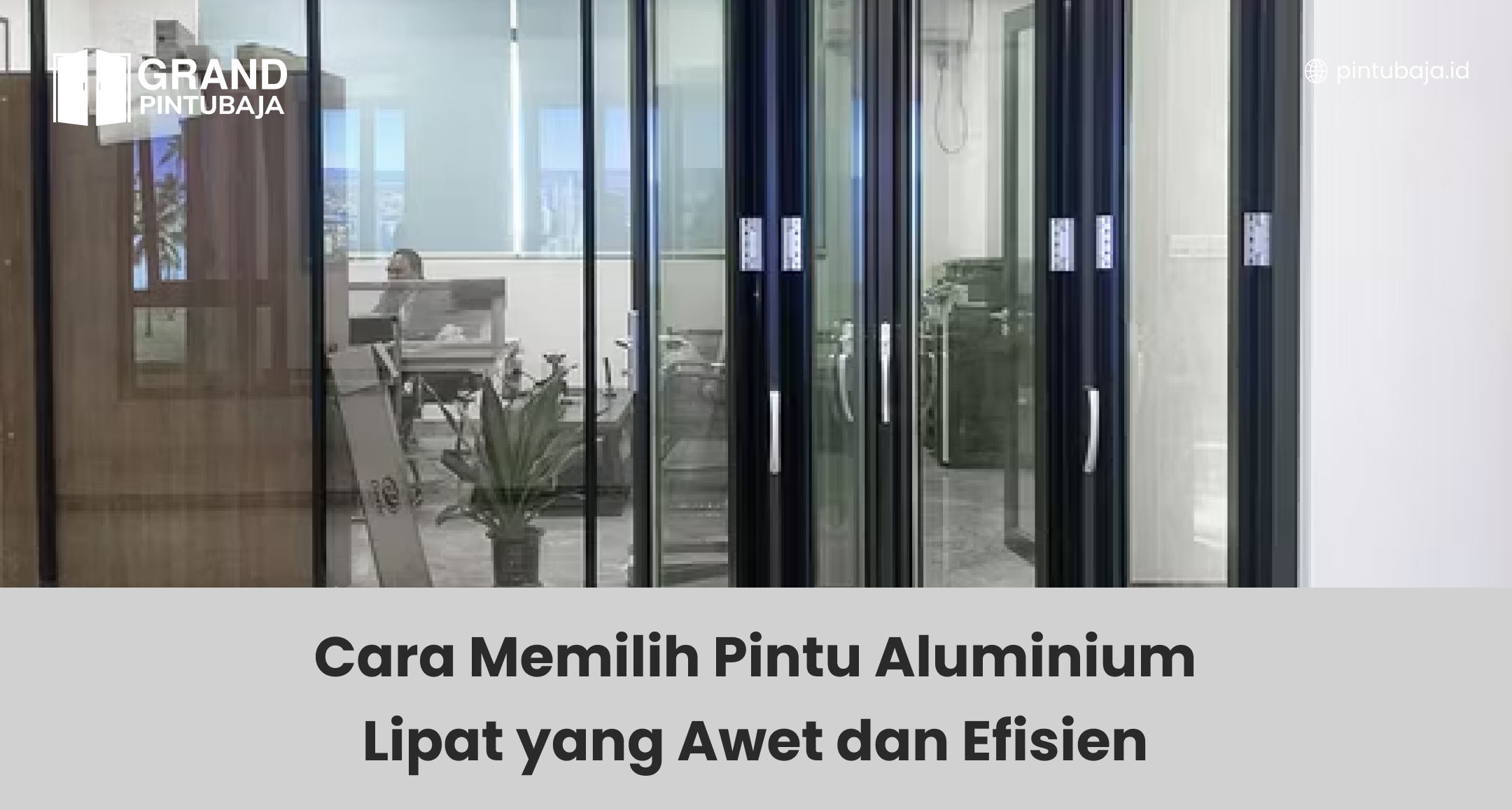 Cara Memilih Pintu Aluminium Lipat yang Awet dan Efisien