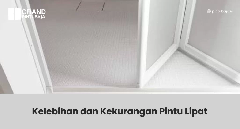 Kelebihan dan Kekurangan Pintu Lipat